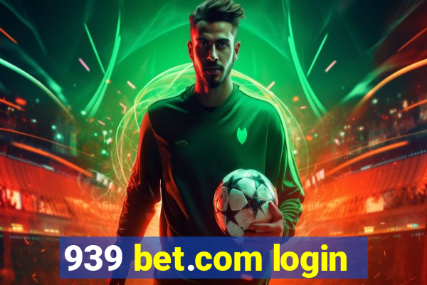 939 bet.com login